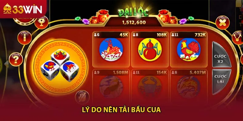 Lý do nên tải bầu cua